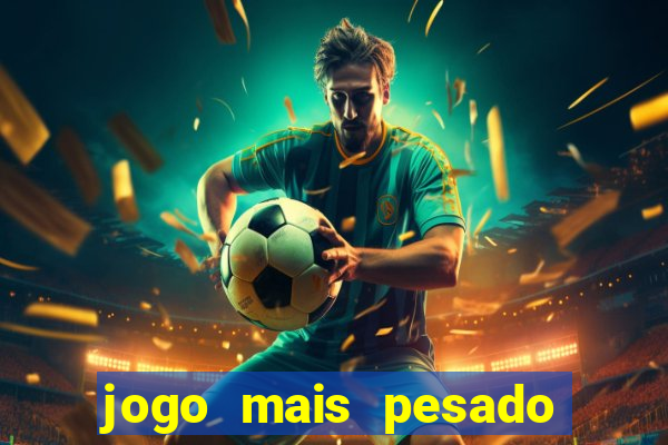 jogo mais pesado da play store